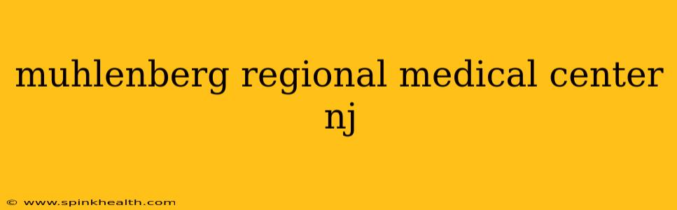 muhlenberg regional medical center nj