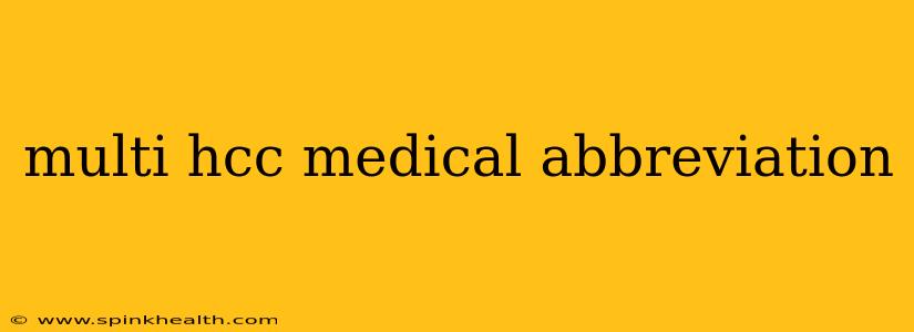 multi hcc medical abbreviation