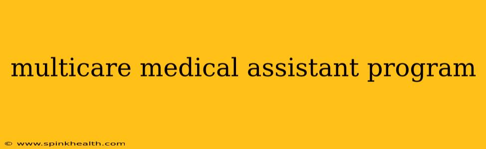 multicare medical assistant program