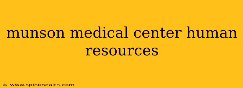 munson medical center human resources