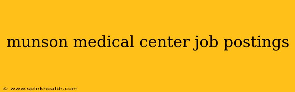 munson medical center job postings