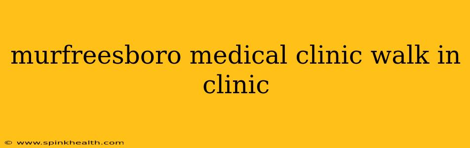 murfreesboro medical clinic walk in clinic