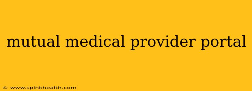 mutual medical provider portal