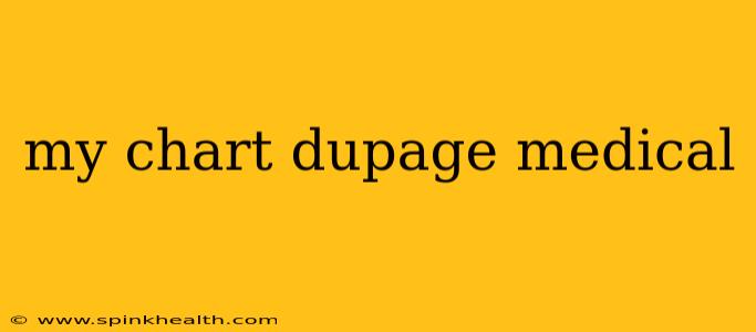 my chart dupage medical