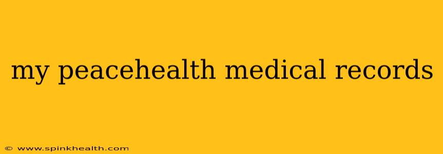 my peacehealth medical records
