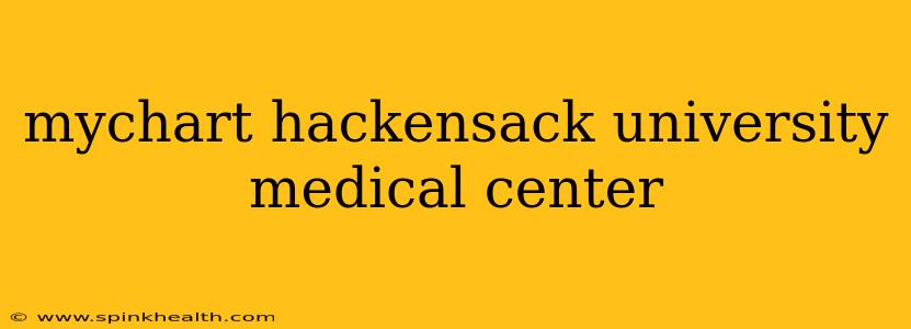 mychart hackensack university medical center