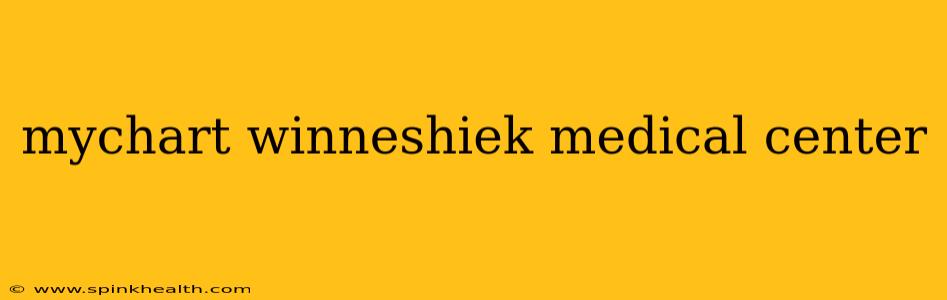 mychart winneshiek medical center