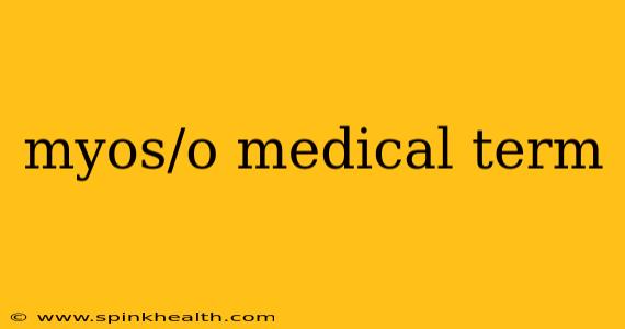 myos/o medical term