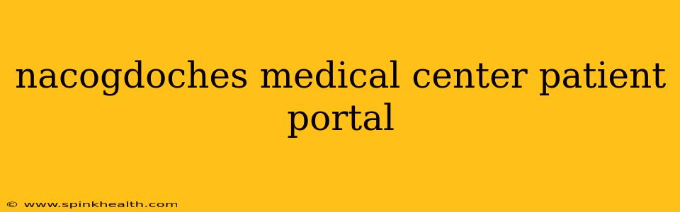 nacogdoches medical center patient portal