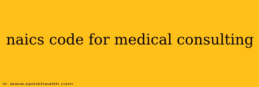 naics code for medical consulting