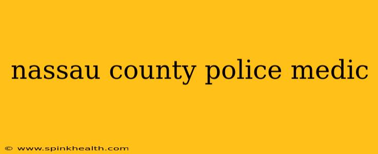 nassau county police medic