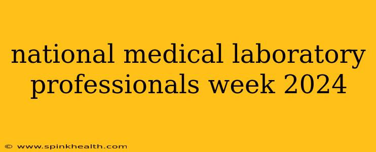 national medical laboratory professionals week 2024