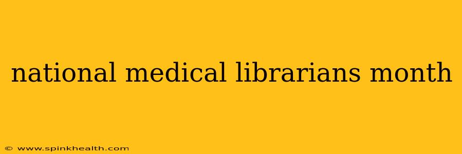 national medical librarians month
