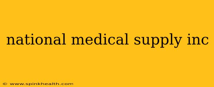 national medical supply inc
