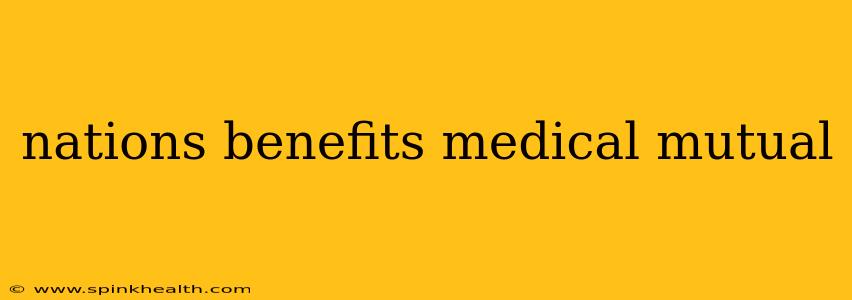 nations benefits medical mutual