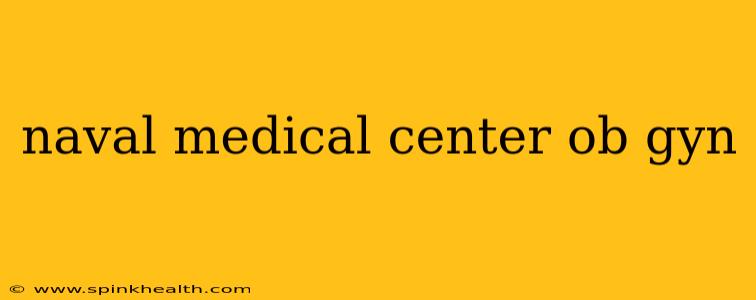 naval medical center ob gyn