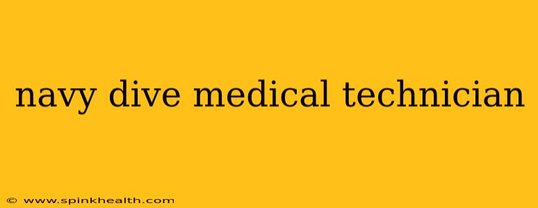 navy dive medical technician