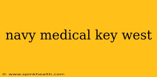 navy medical key west