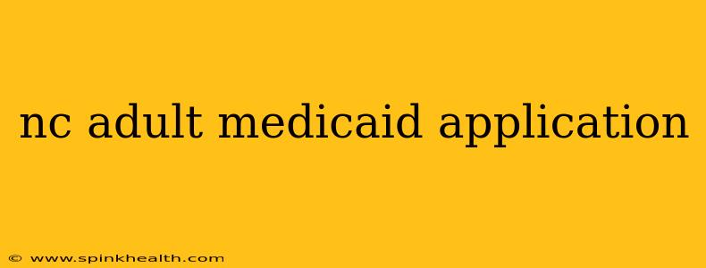 nc adult medicaid application