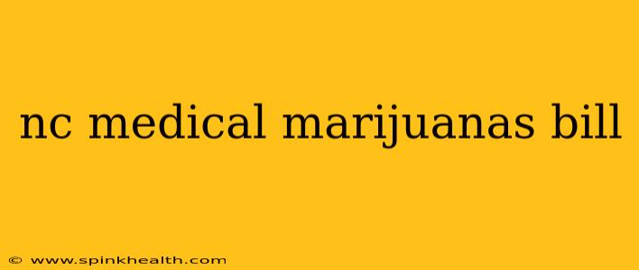 nc medical marijuanas bill