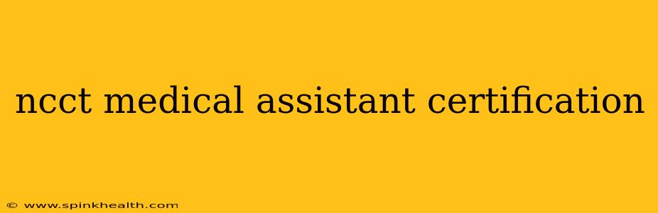 ncct medical assistant certification
