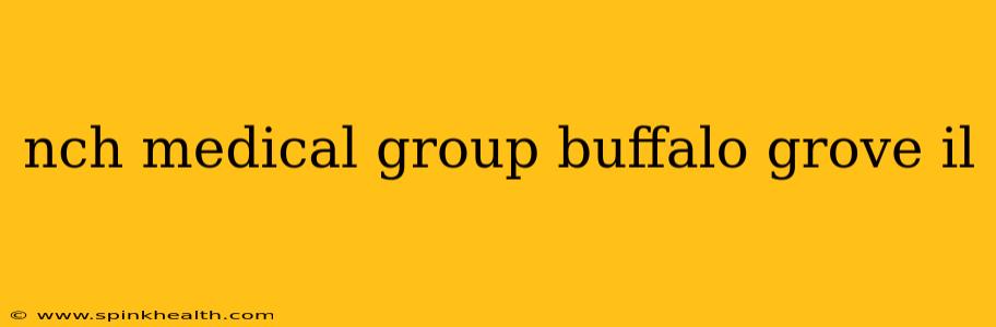 nch medical group buffalo grove il