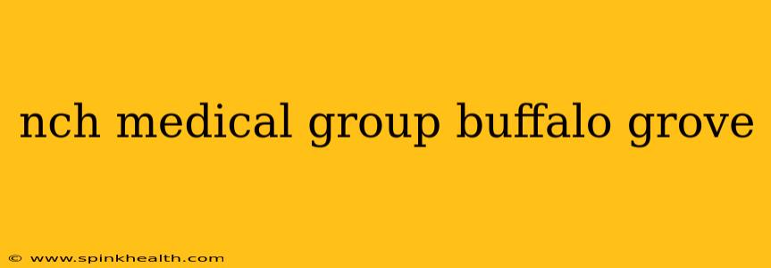 nch medical group buffalo grove