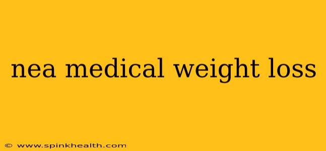 nea medical weight loss