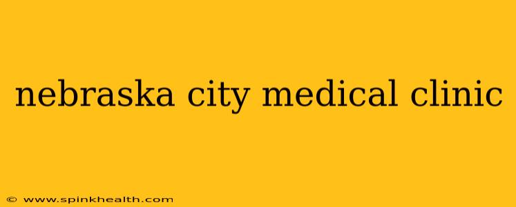 nebraska city medical clinic