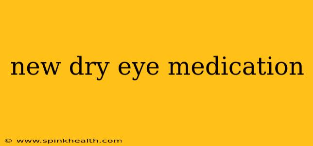 new dry eye medication