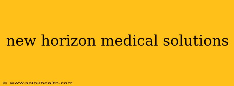 new horizon medical solutions