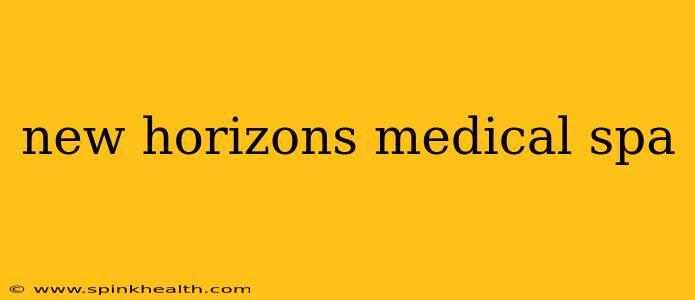 new horizons medical spa