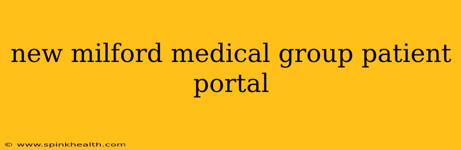 new milford medical group patient portal