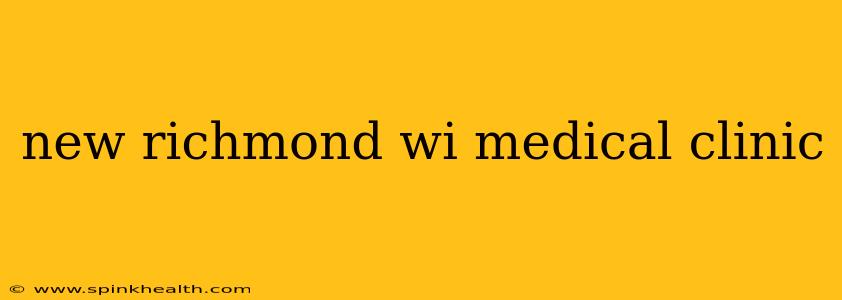 new richmond wi medical clinic
