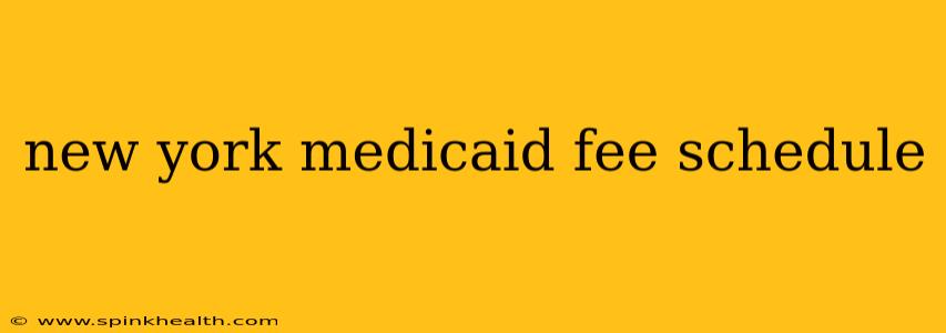 new york medicaid fee schedule