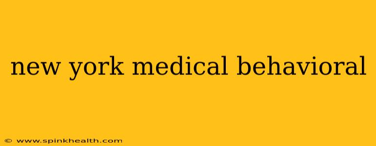 new york medical behavioral