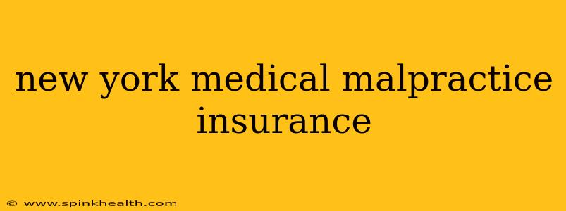 new york medical malpractice insurance