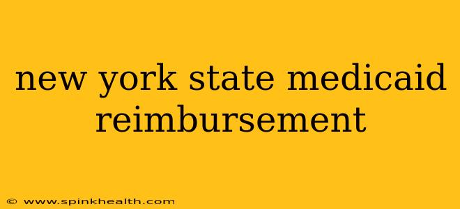 new york state medicaid reimbursement