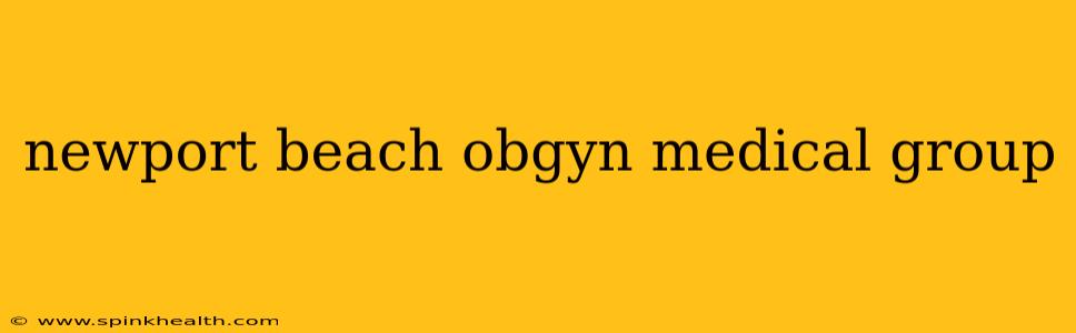 newport beach obgyn medical group