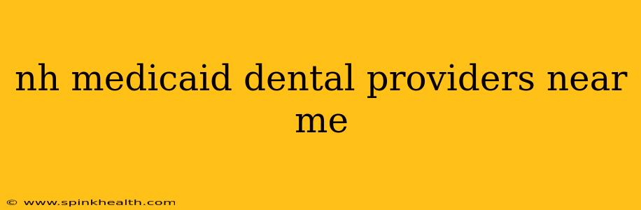nh medicaid dental providers near me