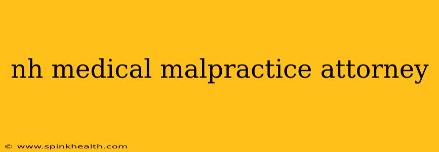 nh medical malpractice attorney