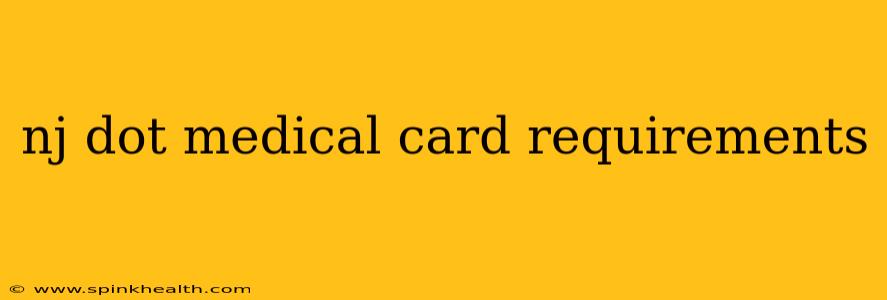nj dot medical card requirements