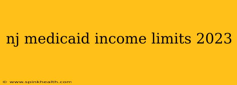 nj medicaid income limits 2023
