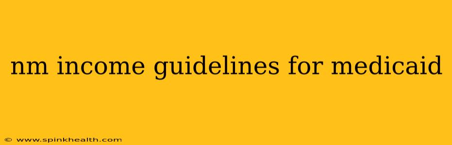 nm income guidelines for medicaid