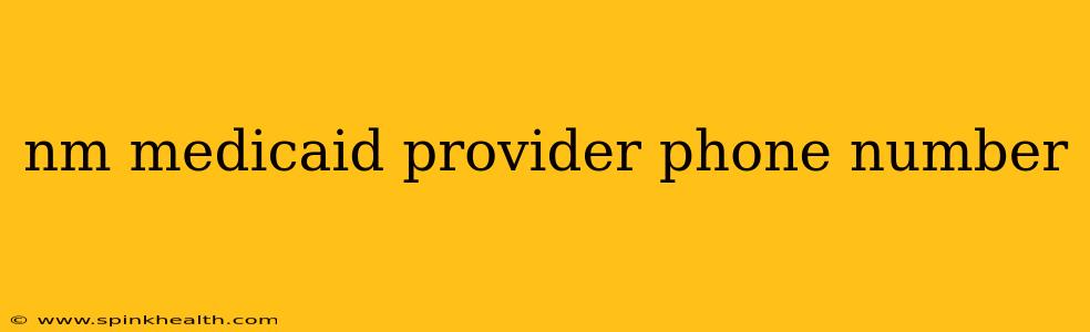nm medicaid provider phone number