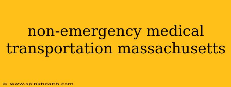 non-emergency medical transportation massachusetts