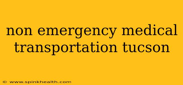 non emergency medical transportation tucson