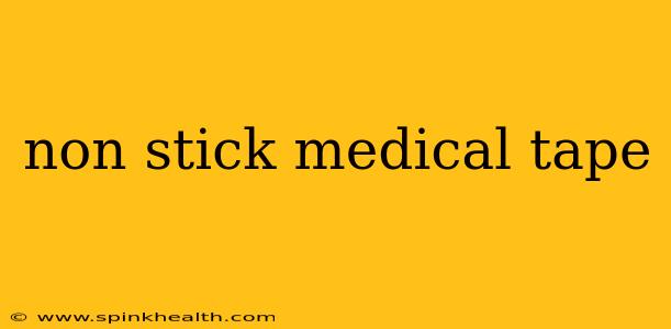 non stick medical tape
