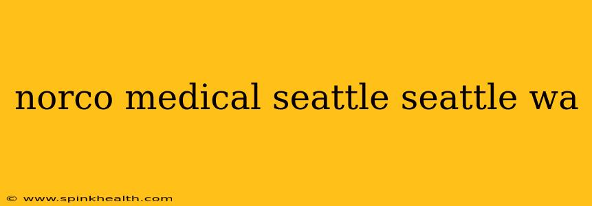 norco medical seattle seattle wa