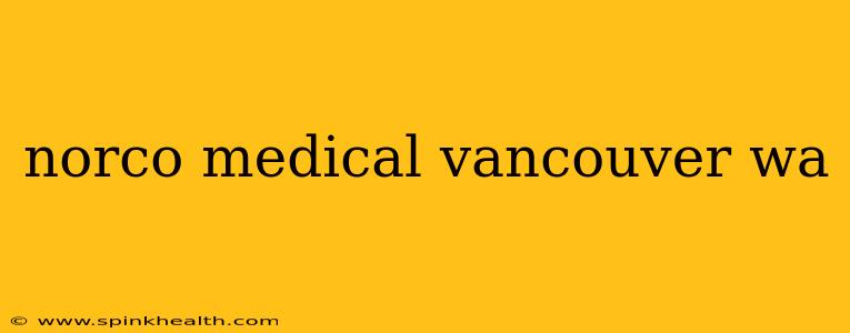 norco medical vancouver wa